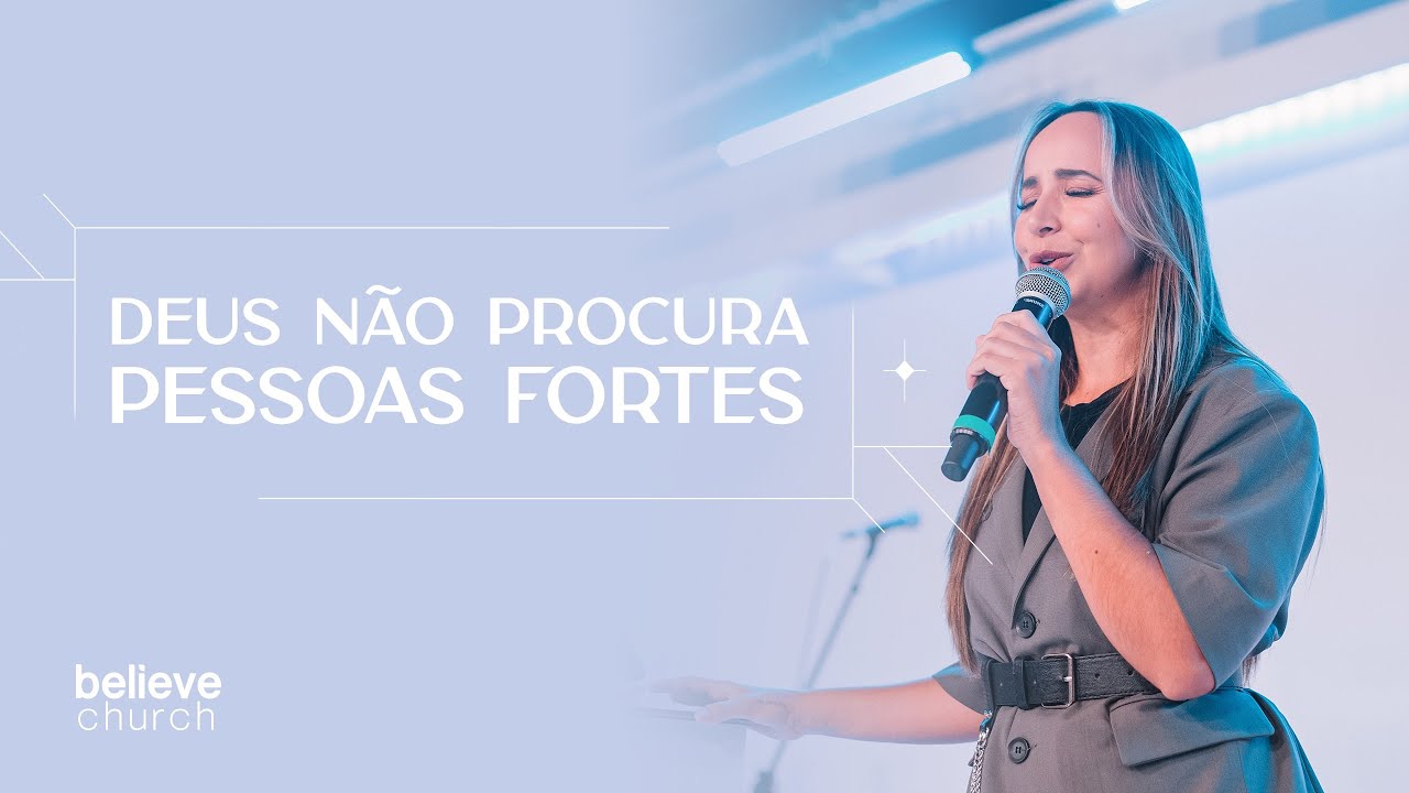 Deus n&atilde;o procura pessoas fortes  - Pra Fabiola Melo