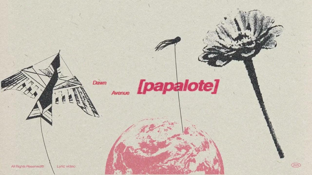 Dawn Avenue - Papalote (Lyric Video)