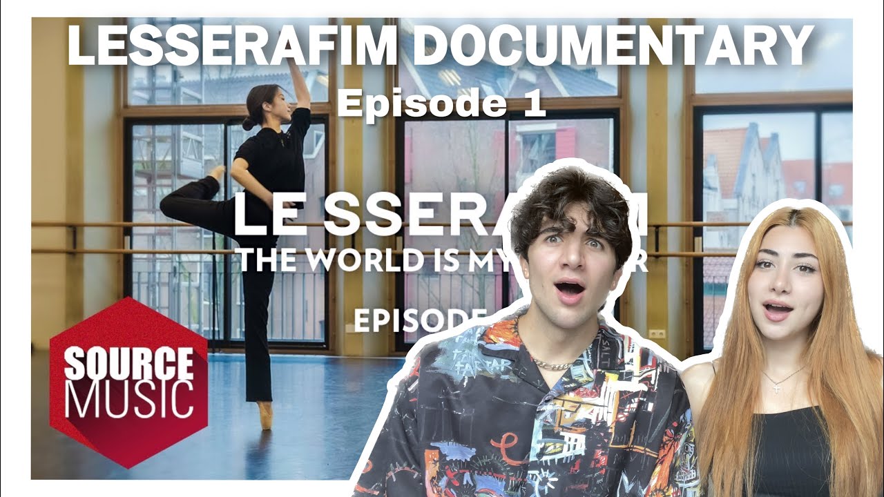 LE SSERAFIM (르세라핌) Documentary 'The World Is My Oyster' EPISODE 01 REACTION!!