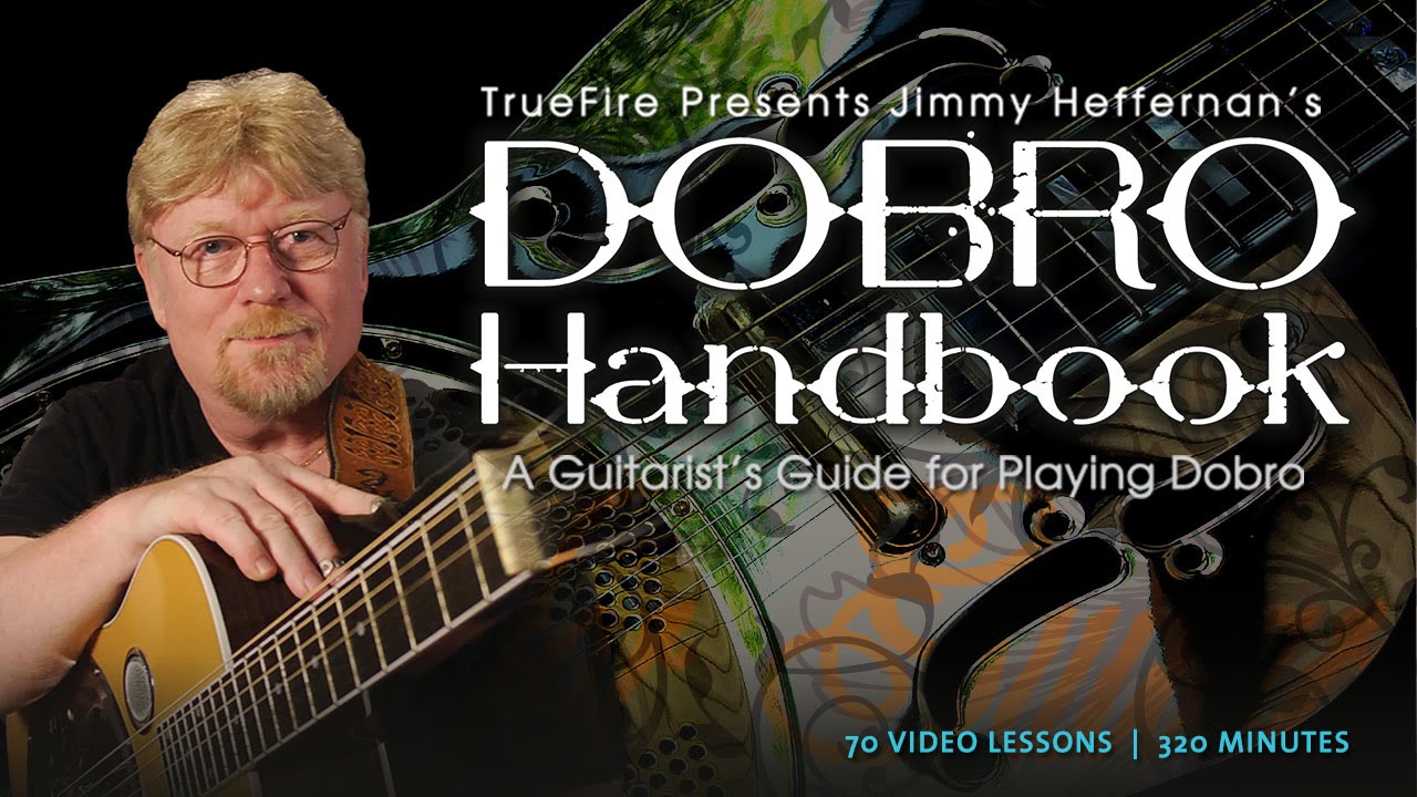 Dobro Handbook - Introduction - Jimmy Heffernan