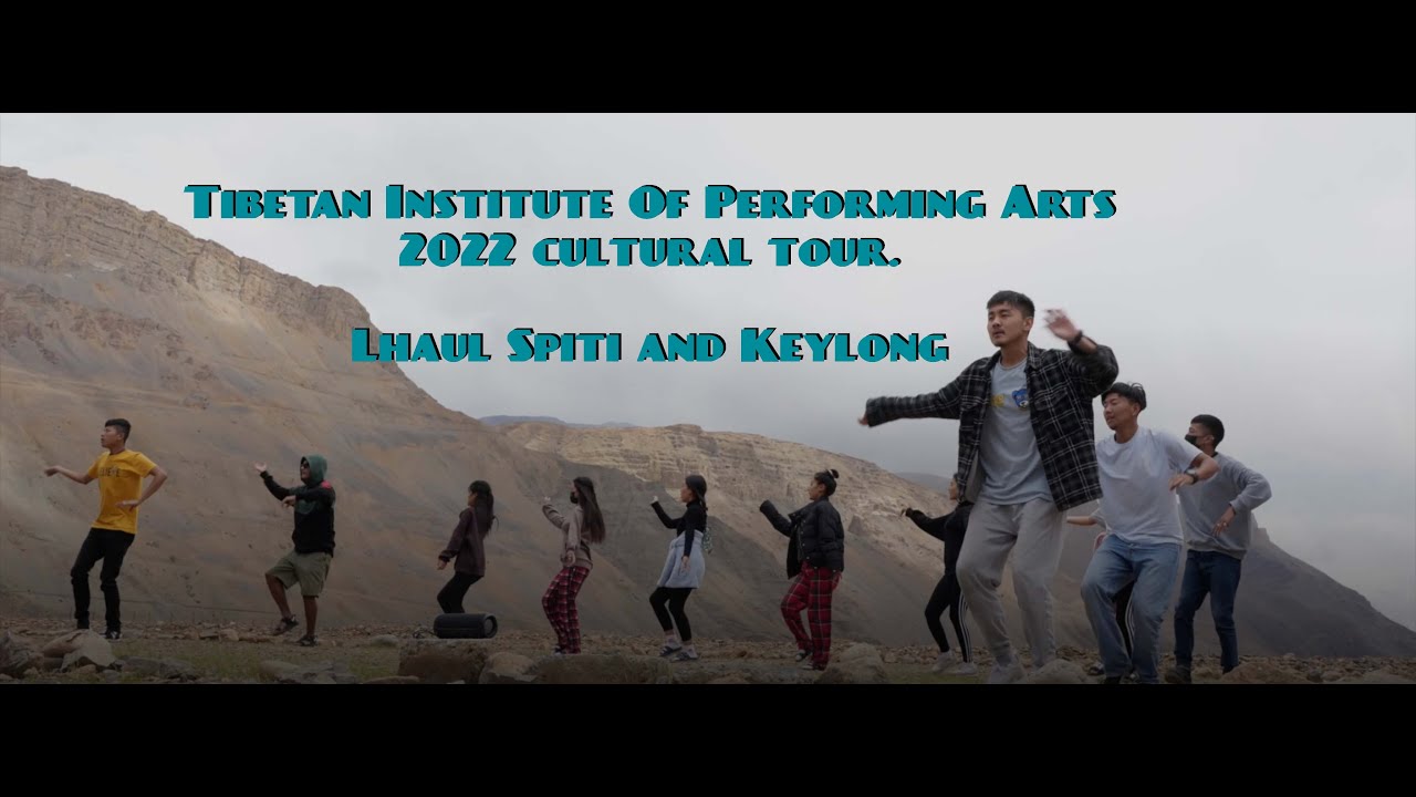 Performance tour to Lahaul and Spiti district at Keylong Kaza| Tibetan Institute of Performing arts