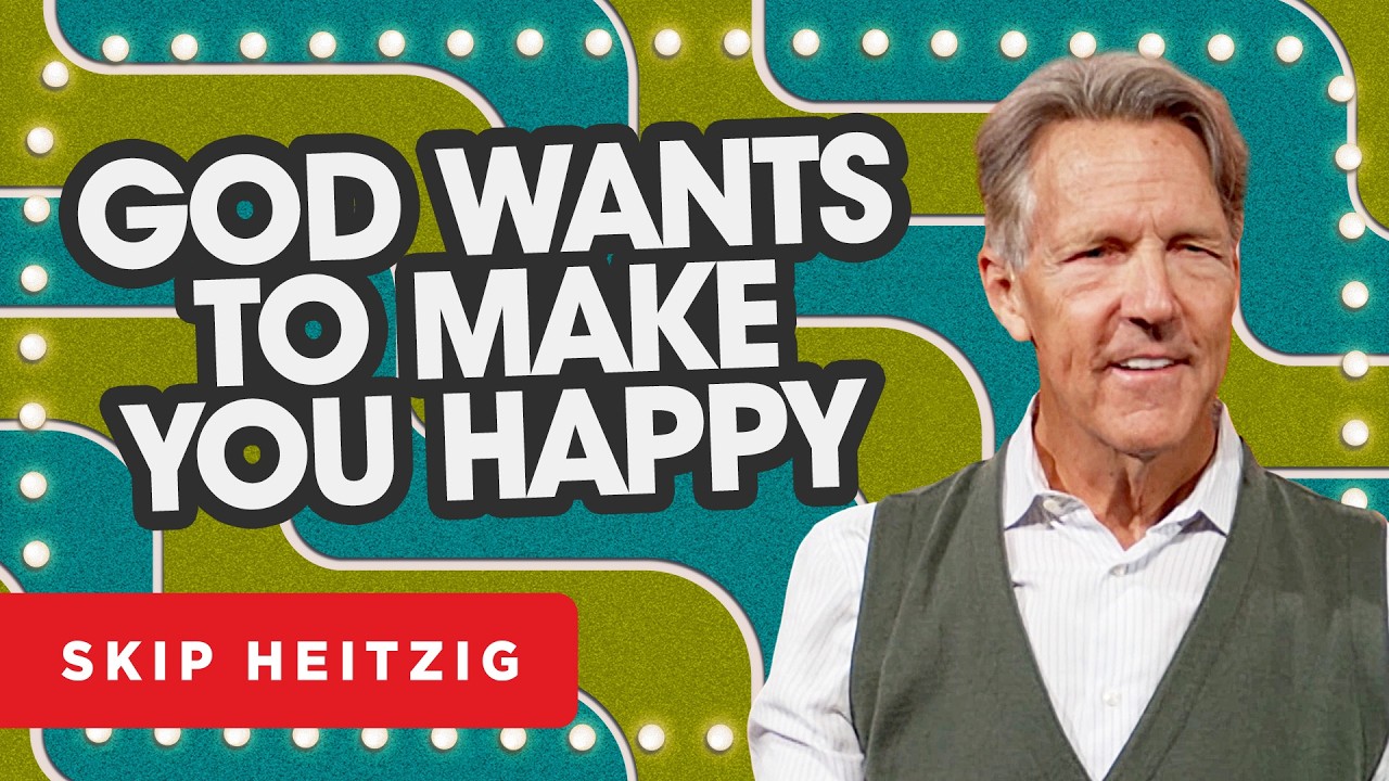 God Wants to Make You Happy - Psalm 144:15 | Skip Heitzig