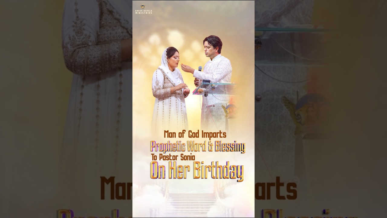 Man of God Imparts Prophetic Word & Blessing To Pastor Sonia On Her Birthday🎉#ankurnarulaministries