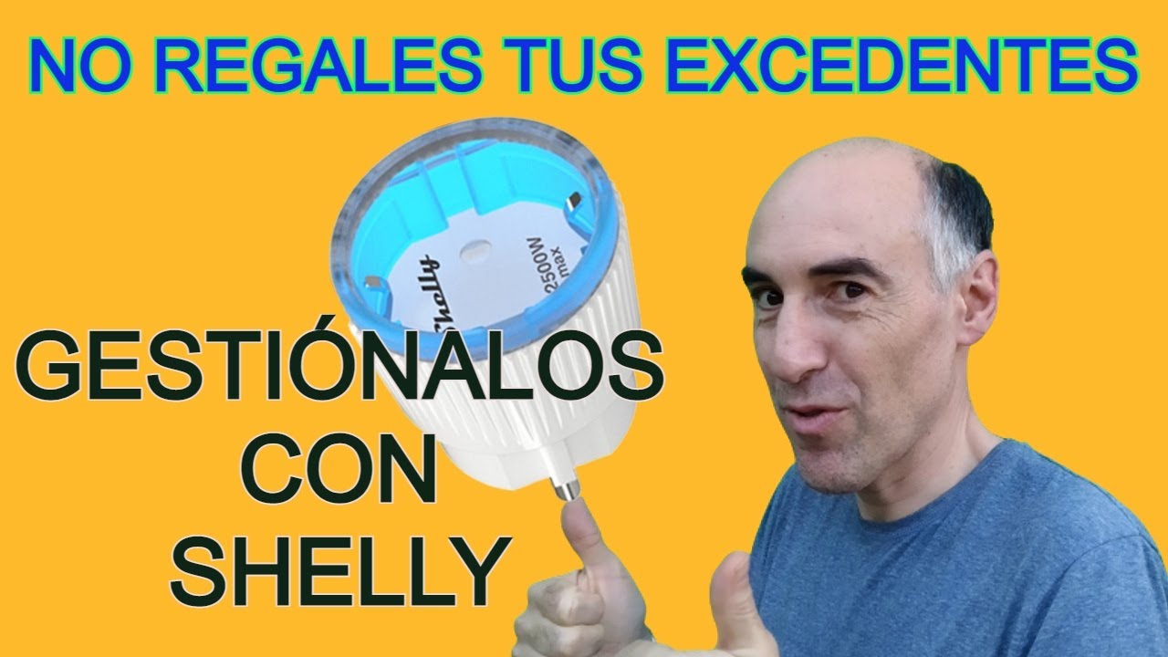 👉Gestiona EXCEDENTES con SHELLY PLUG | Ahorra ENERGÍA ⚡