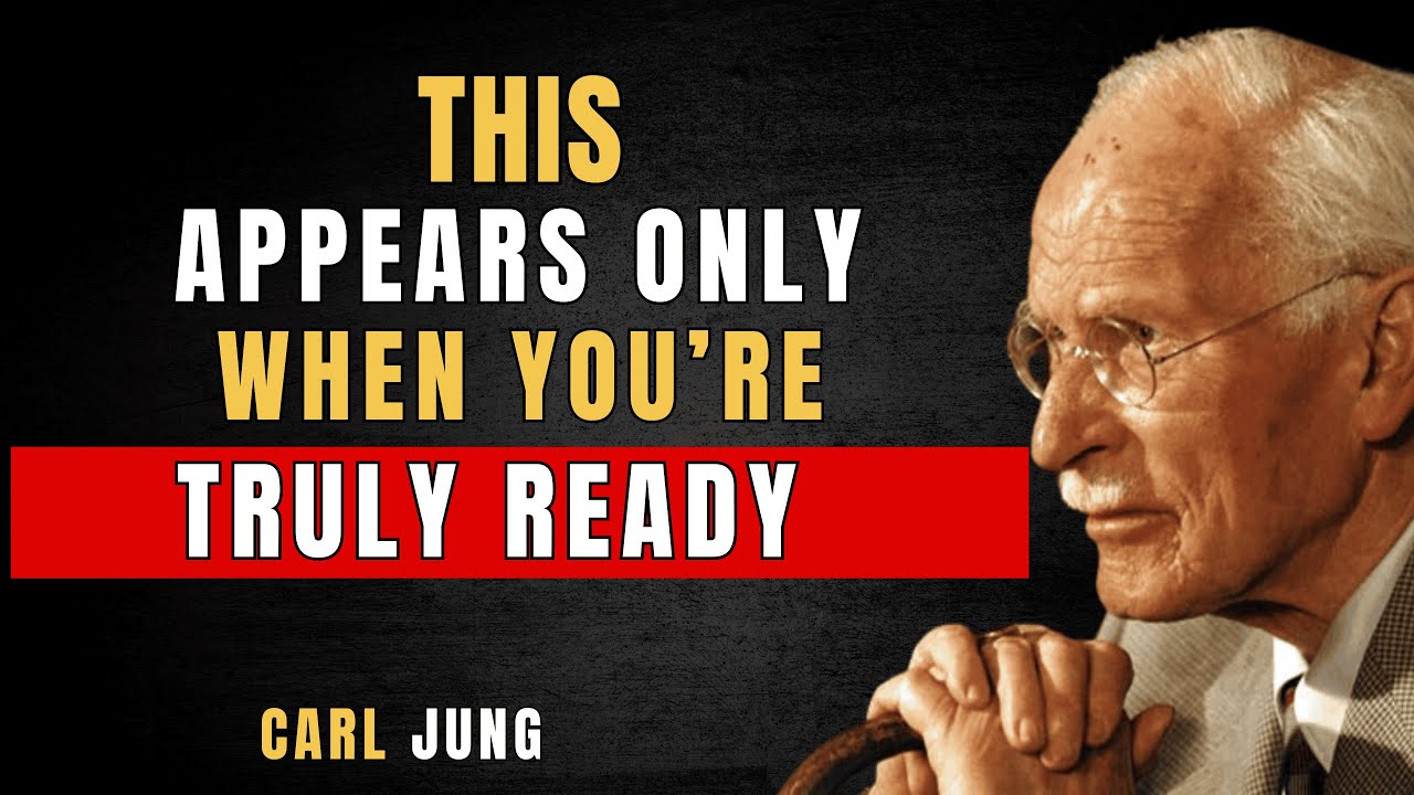 The Universe Will Show You This When You're Finally READY - Carl Jung