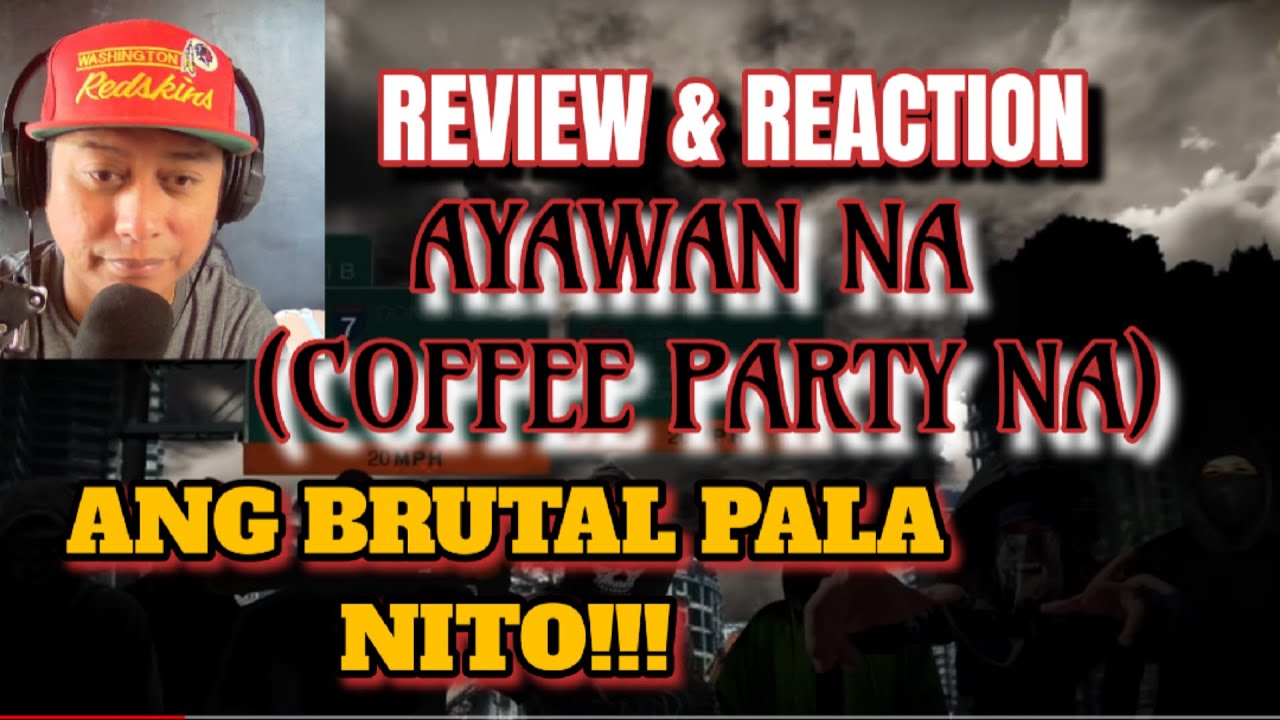 AYAWAN NA (COFFEE PARTY NA) - DONGALO ARTISTS (REVIEW & REACTION)