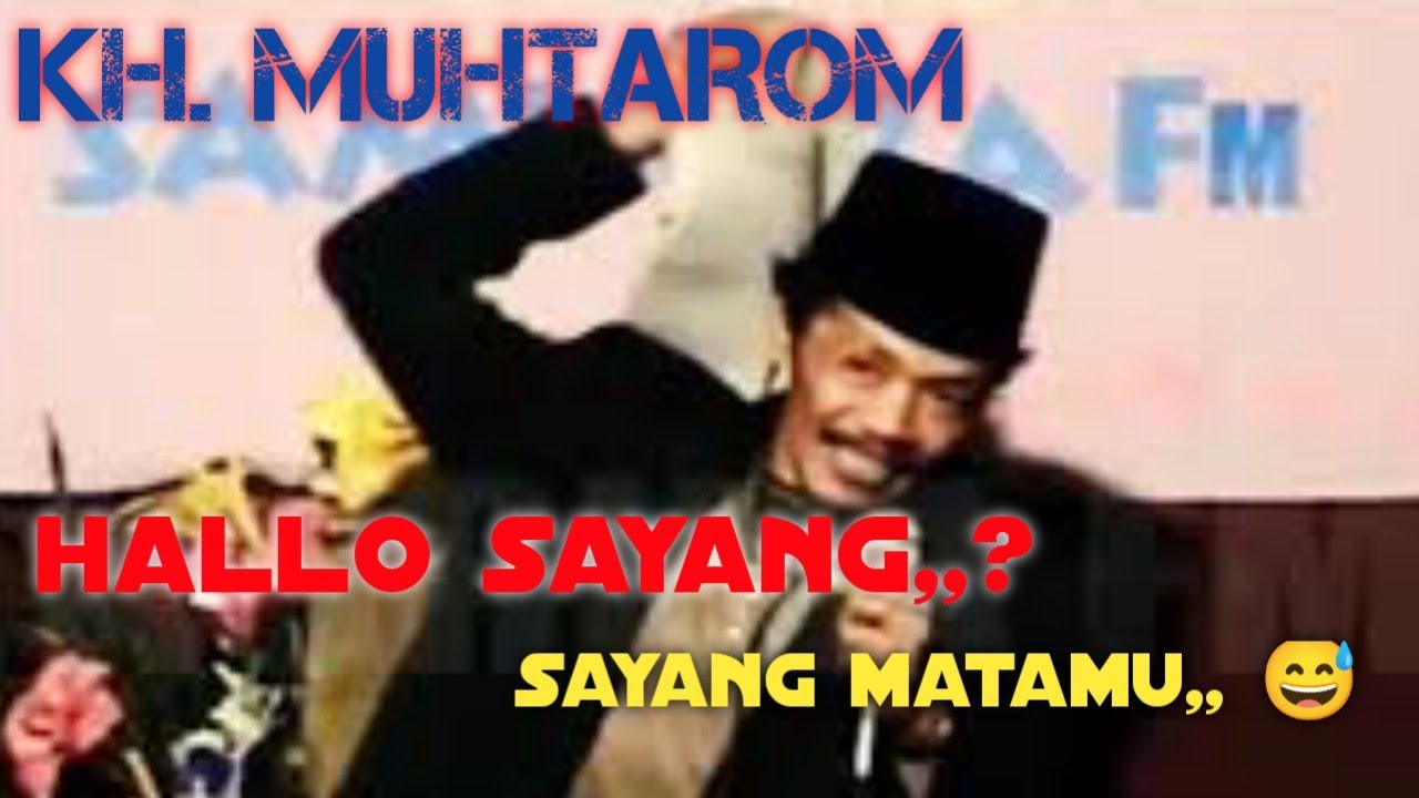 story WA hallo sayang,,? Hallo matamu😅😂🤣 KH. MUHTAROM