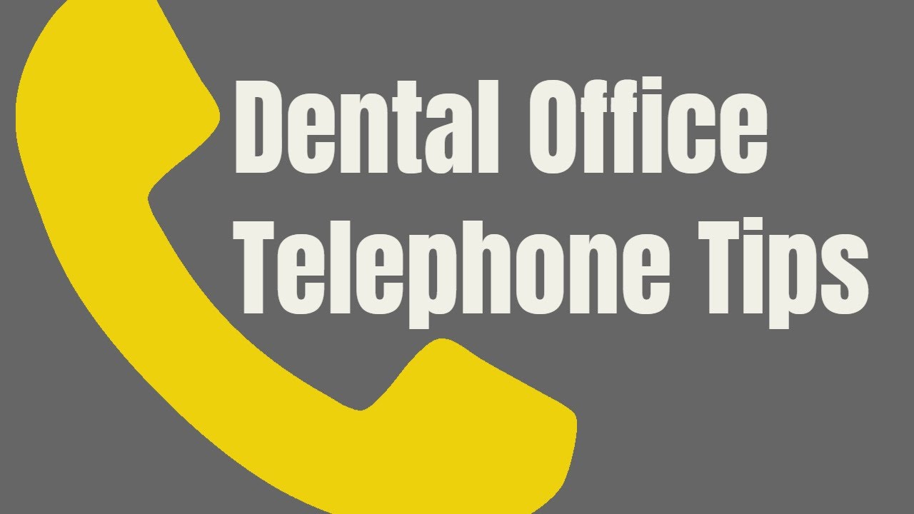 Dental Practice Management Telephone Training Tips