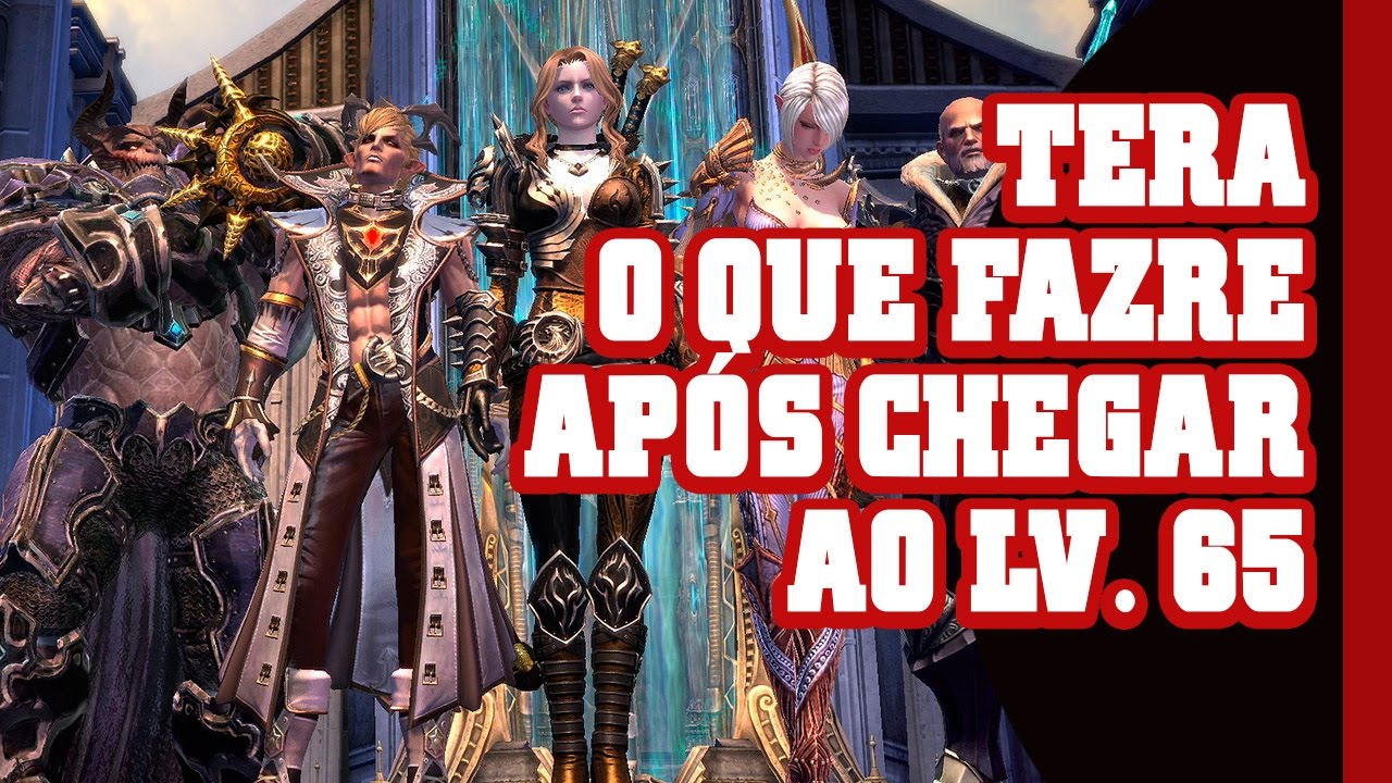 TERA - O que fazer após chegar no Lv.65