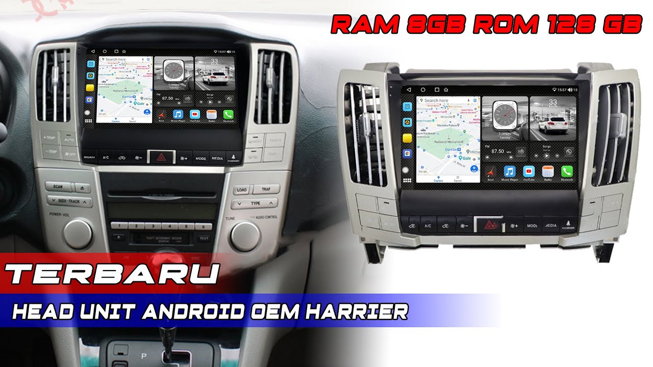 TOYOTA HARRIER 2002 SAMPAI 2012 HEAD UNIT ANDROID UKURAN LAYAR 8 INCH  OEM RAM 8 GB ROM 128 GB