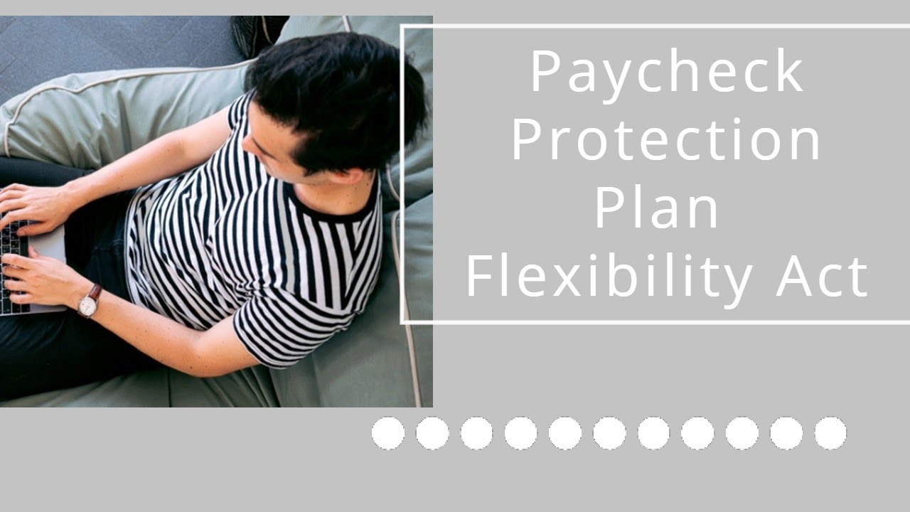 [Webinar] Paycheck Protection Program Flexibility Act