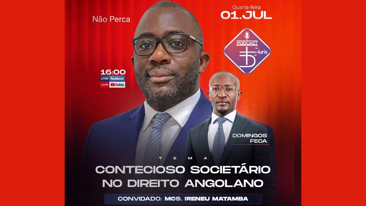 CONTENCIOSO SOCIET&Aacute;RIO NO DIREITO ANGOLANO - MCS. IRENEU MATAMBA e DOMINGOS FECA PODCAST
