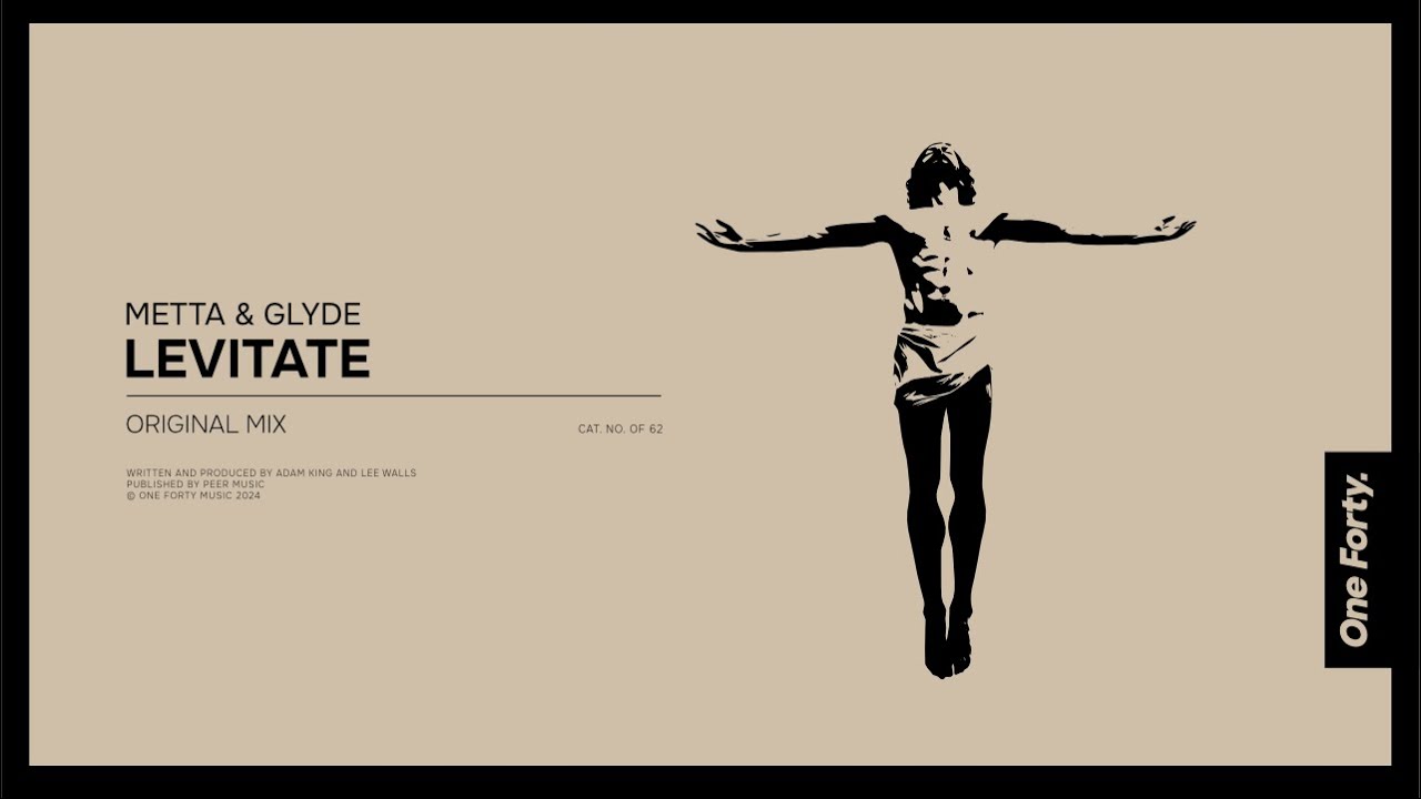 Metta & Glyde - Levitate [One Forty Music]