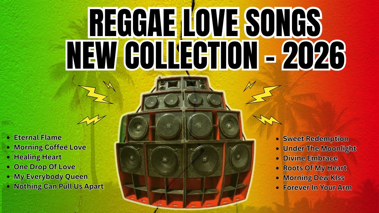 Reggae Love Songs New Collection 2026 - Best Reggae Love Songs