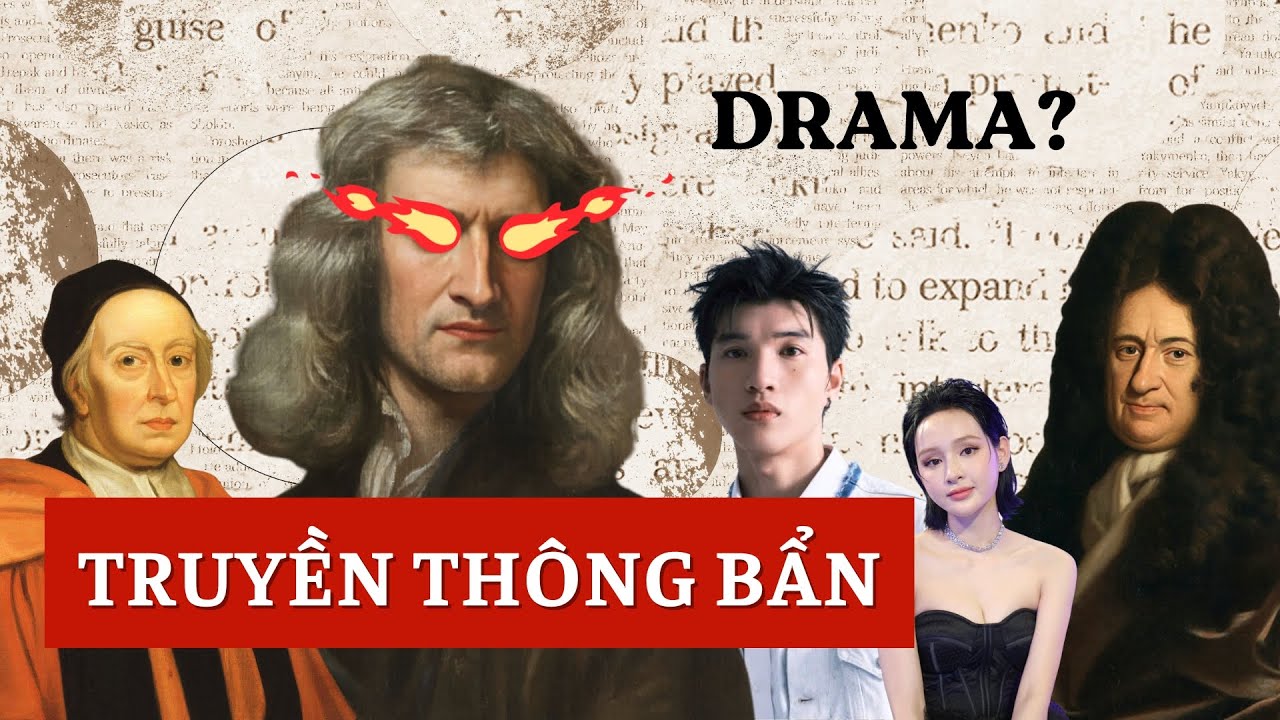 Newton thao túng tâm lý và truyền thông bẩn như thế nào? – Drama Giải tích kinh điển 🎬