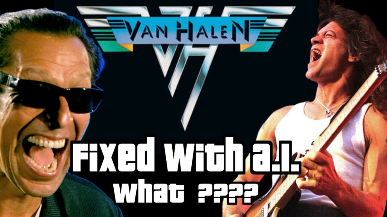 Van Halen Fixed with A.I.