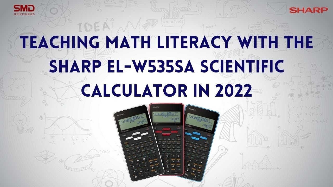 Teaching Math Literacy with the Sharp EL-W535SA  scientific calculator in 2022.