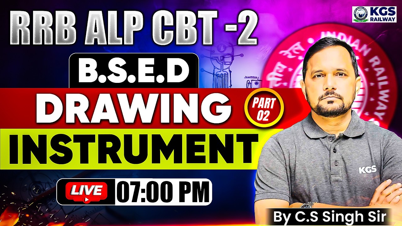 RRB ALP CBT 2 | Basic Science & Engineering Drawing | Drawing Instrument | By CS Singh Sir | KGS