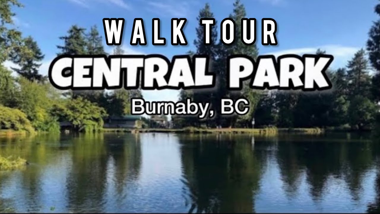 Walking Tour | The Central Park in Burnaby BC 