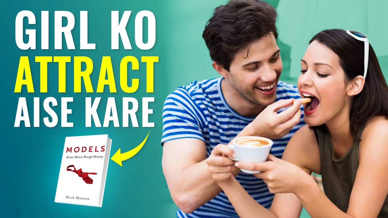 How To Attract Girls | Models Book Summary in Hindi