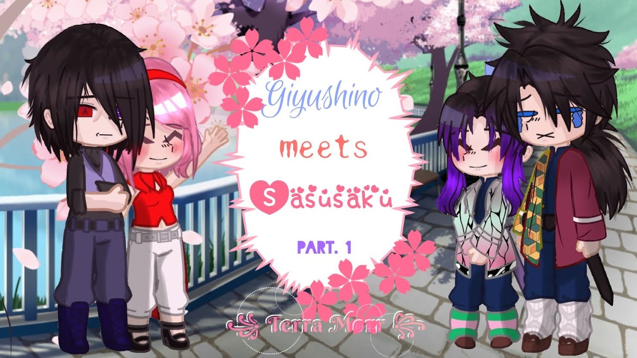 Giyushino meets Sasusaku °v°🌚💐 [ GCMM ] 🦋🌊💜🌸  -_-  Part. 1 / ??  #sasusaku #giyushino  #terramorr