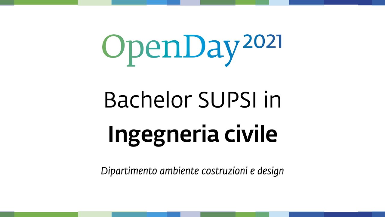 OpenDay 2021 - Bachelor SUPSI in Ingegneria civile