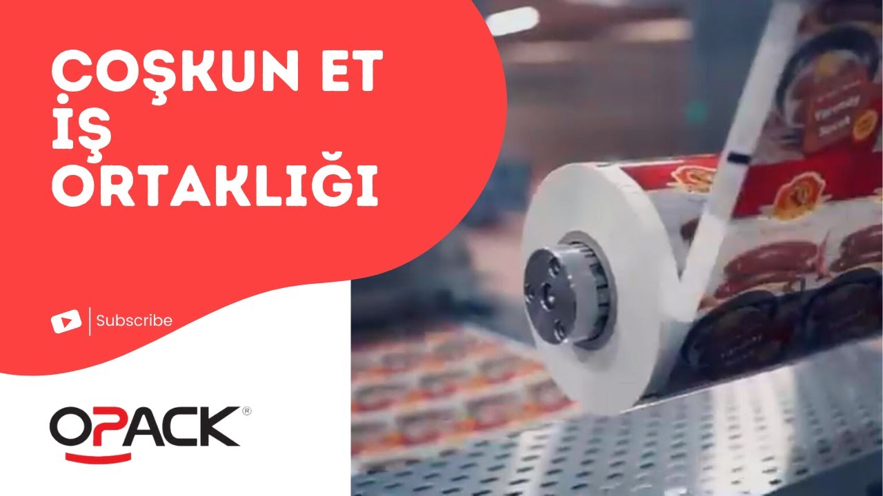 OPACK MAKİNE  & COŞKUN ET İŞ ORTAKLIĞI!