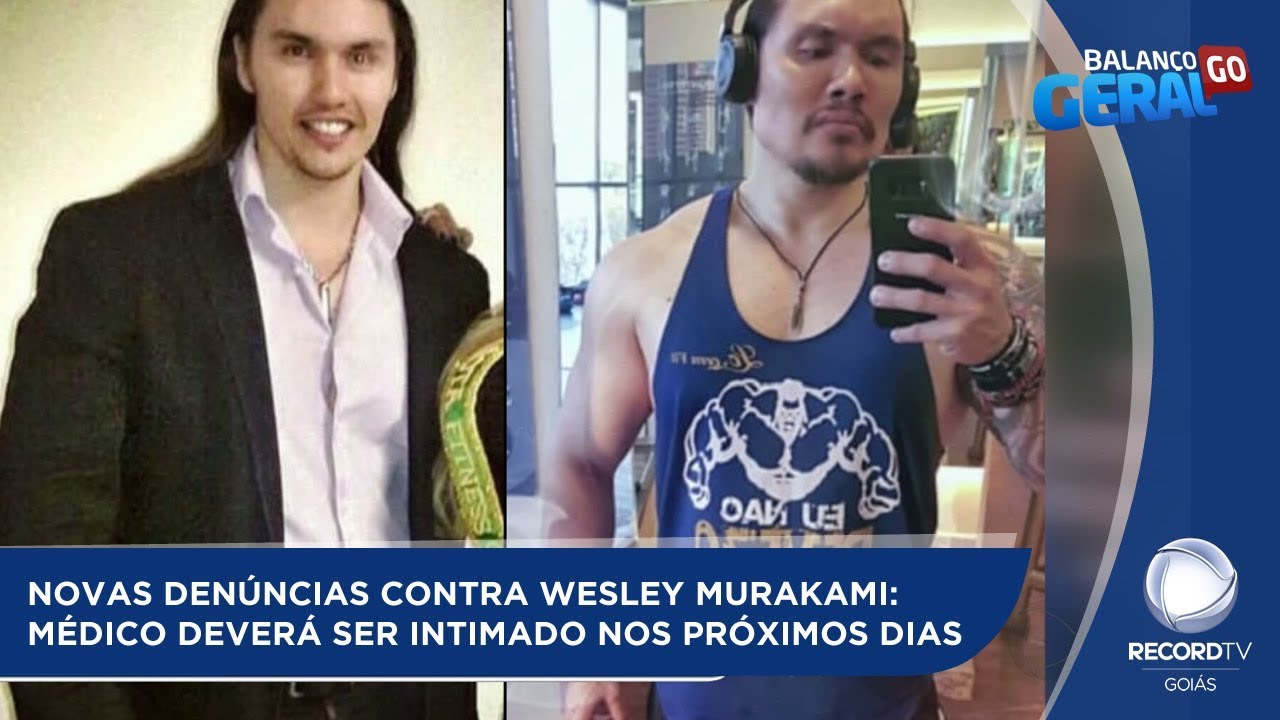 NOVAS DENÚNCIAS CONTRA WESLEY MURAKAMI: MÉDICO DEVERÁ SER INTIMADO NOS PRÓXIMOS DIAS