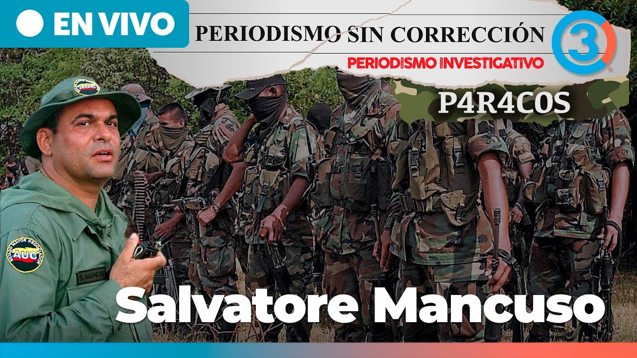 P4r4cos: Salvatore Mancuso | Periodismo Sin Corrección - Alfredo Serrano