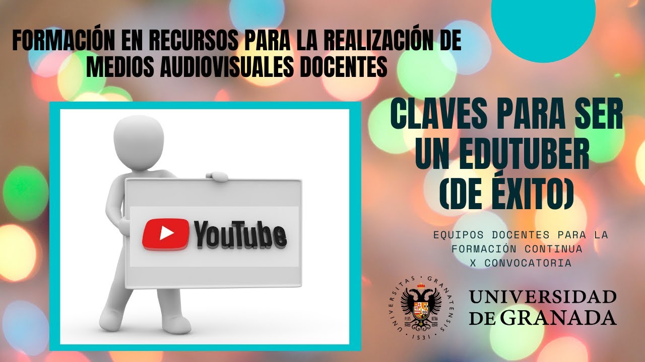 Claves para ser un edutuber de éxito (por José Antonio Lucero)