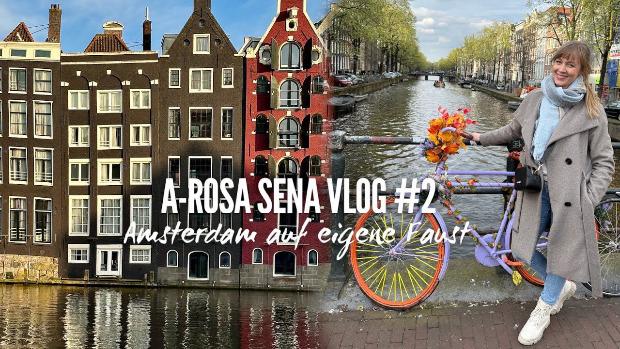 A Rosa Sena Vlog #2: Amsterdam auf eigene Faust