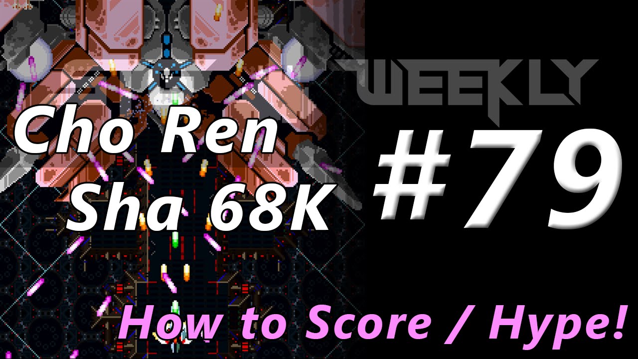 STG Weekly #79: Cho Ren Sha 68K