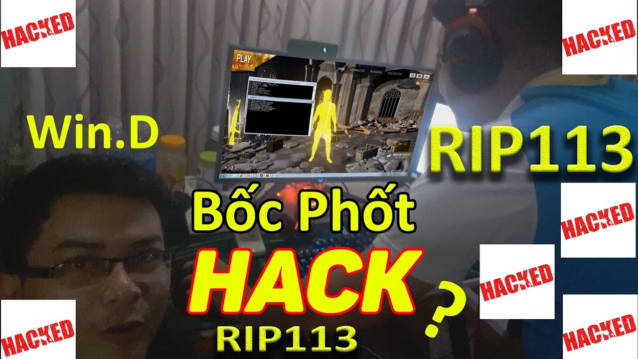 Win.D bắt gặp RIP113 HACK khi LIVE STREAM trực tiếp tại nhà RIP113