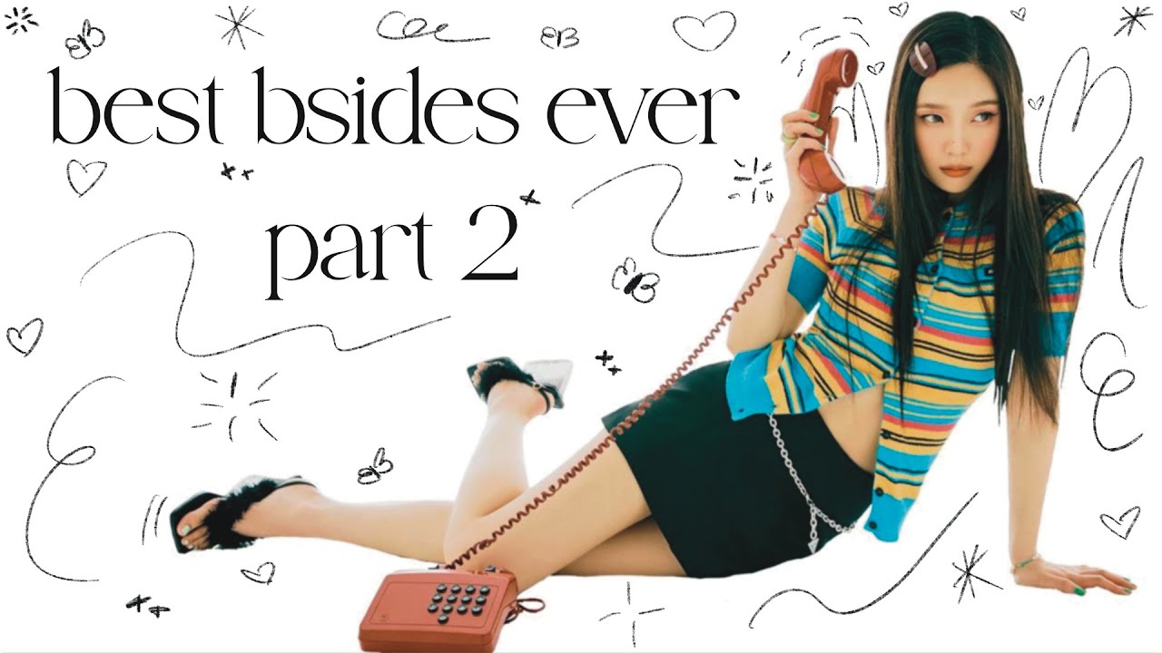 b-sides everyone should know(part 2)!!