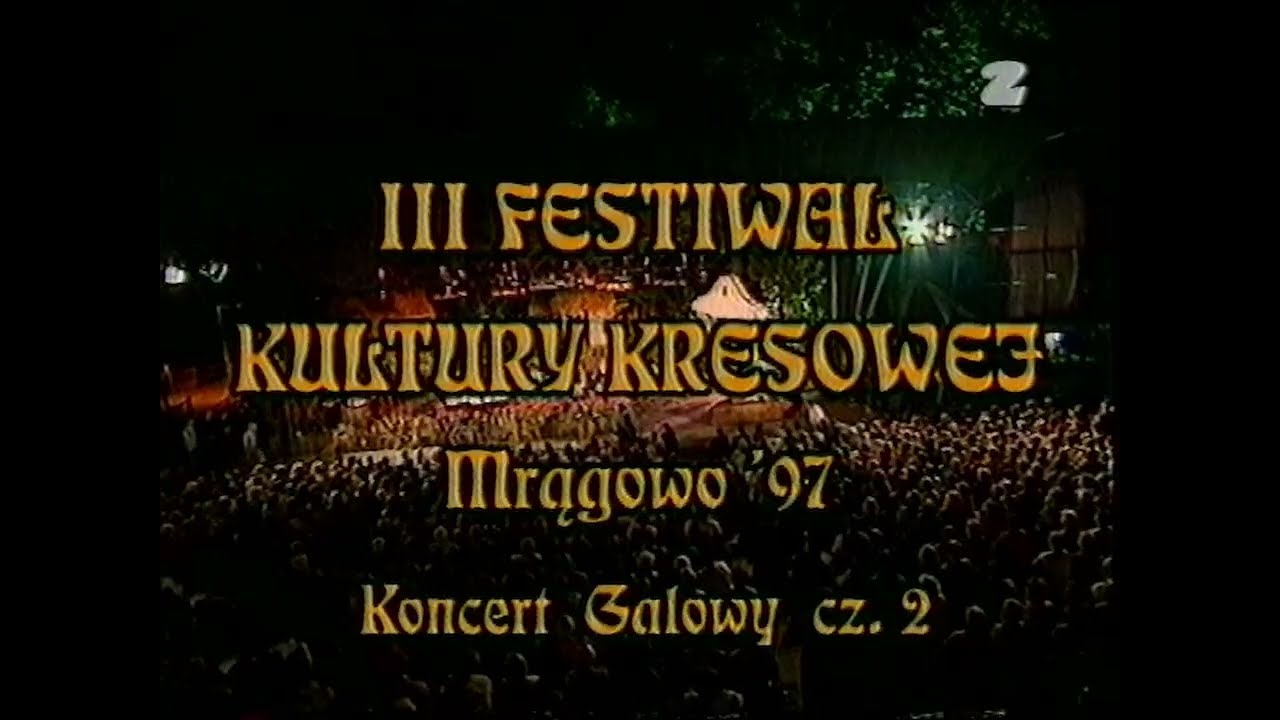 📼 III Festiwal Kultury Kresowej – Mrągowo 1997 | Koncert Galowy cz.2 | TVP2