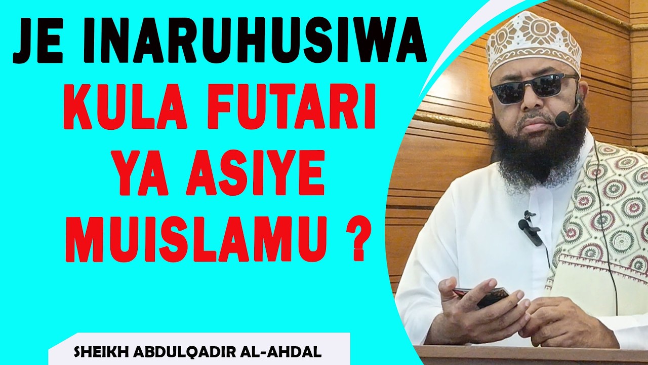 𝗞𝗨𝗟𝗔 𝗙𝗨𝗧𝗔𝗥𝗜 𝗬𝗔 𝗔𝗦𝗜𝗬𝗘𝗞𝗨𝗪𝗔 𝗠𝗨𝗜𝗦𝗟𝗔𝗠𝗨 , 𝗝𝗘 𝗜𝗡𝗔𝗥𝗨𝗛𝗜𝗦𝗜𝗪𝗔 ⁉️