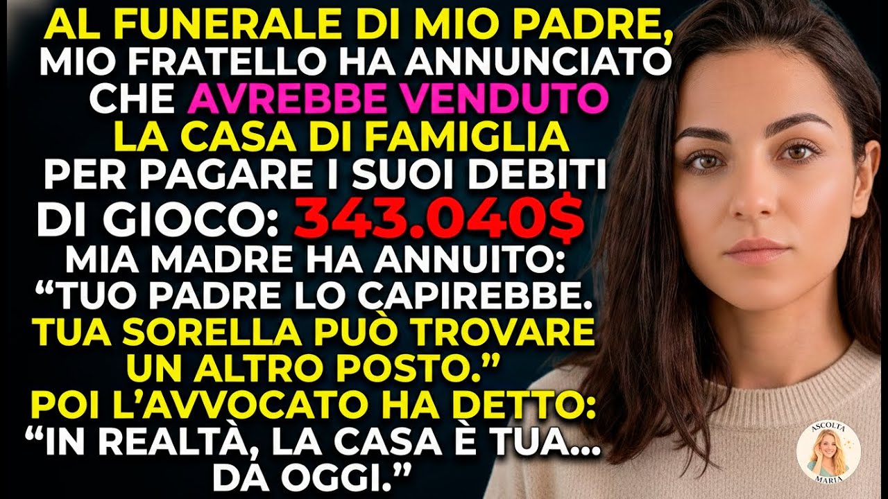 Al funerale di mio padre, mio fratello voleva vendere la casa per un debito di 343.040$