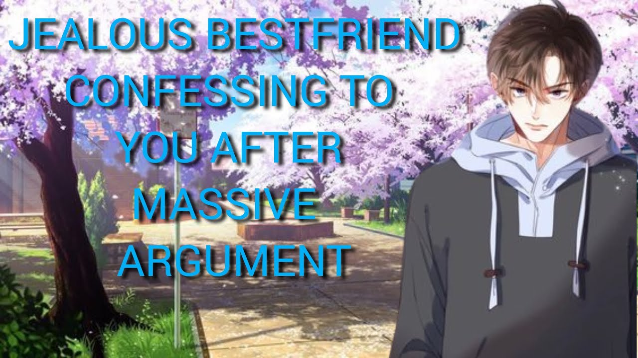 bestfriend confesses to you after heated argument (Boyfriend Roleplay/ Boyfriend Asmr)