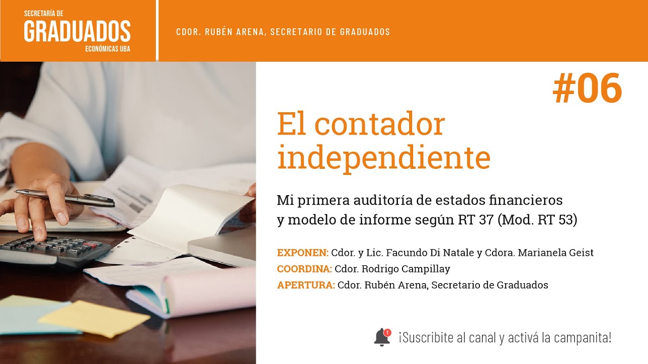 #06 Mi Primera Auditor&iacute;a de Estados Financieros y Modelo de Informe RT 37(Mod RT 53)- Econ&oacute;micas UBA