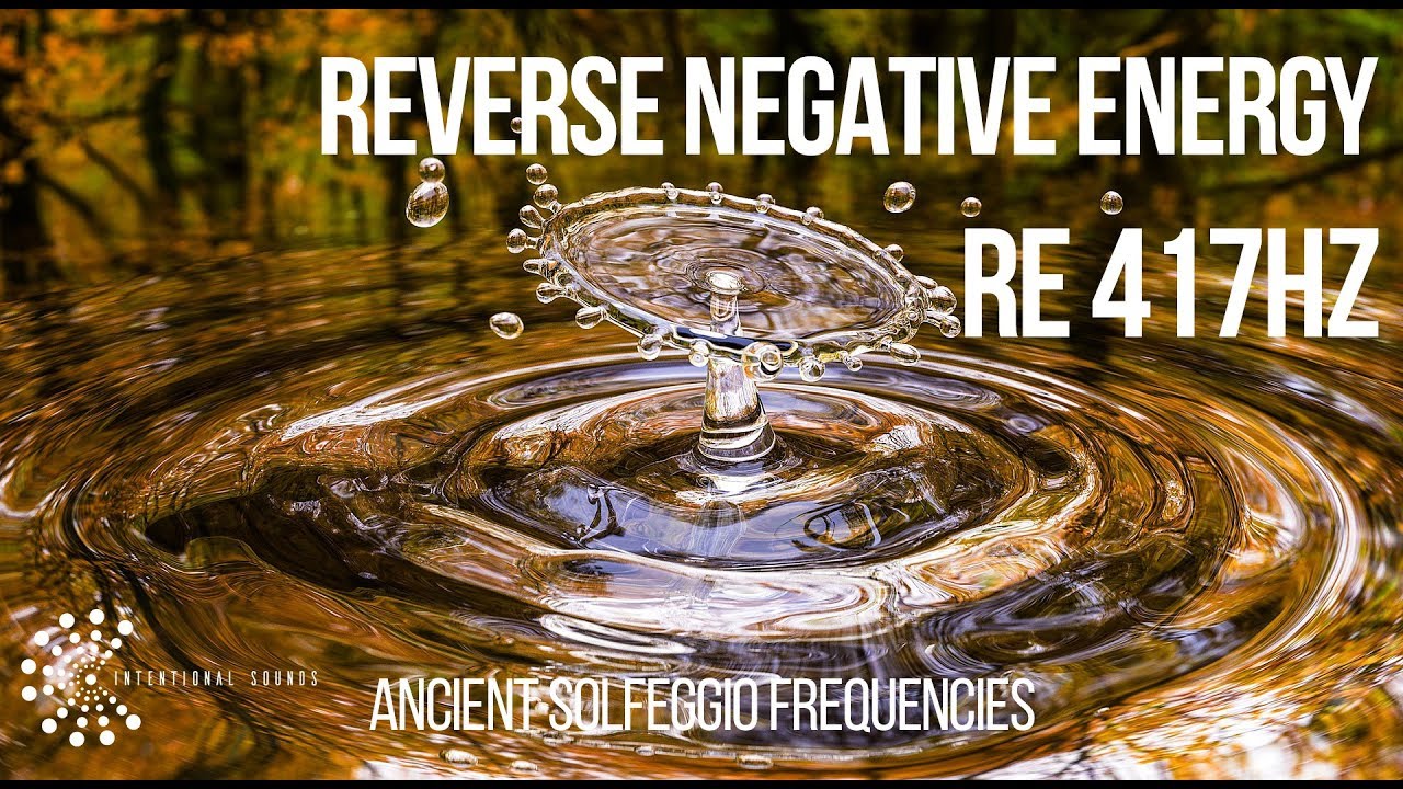 ❂ 417Hz | Reverse Negative Energy  ❯ Genital Chakra Balancing ❯ Ancient Solfeggio Frequencies