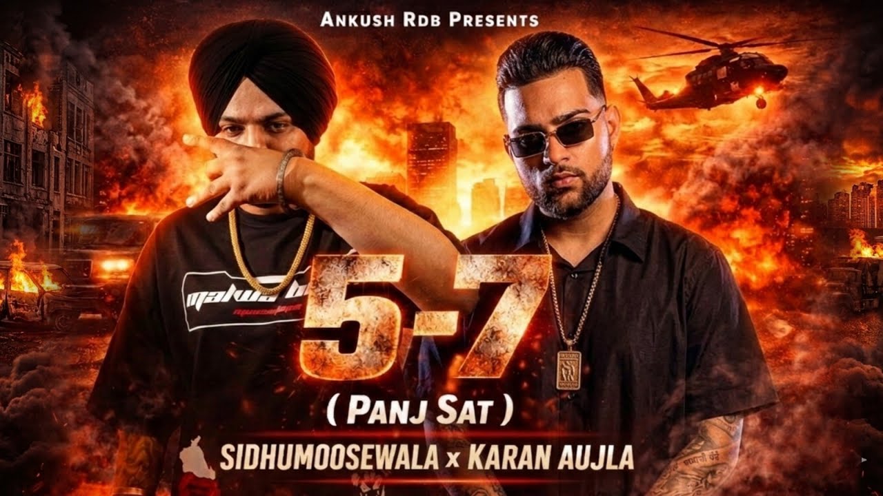 5-7 (Panj Sat) : Karan Aujla X Sidhu Moose Wala | Ankush Rdb | Latest Punjabi Song 2026