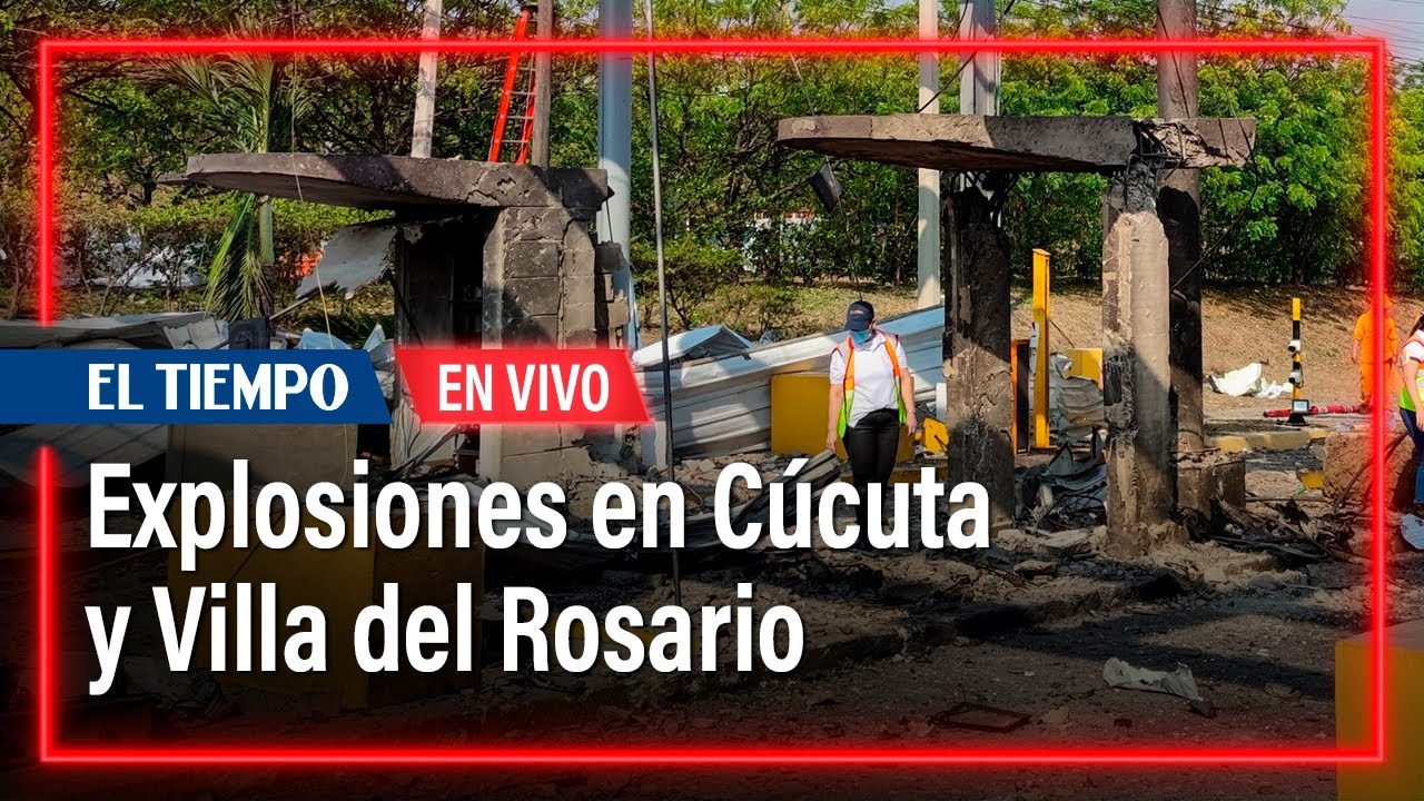Explosiones en Cúcuta y Villa del Rosario dejan varios heridos y un peaje destruido