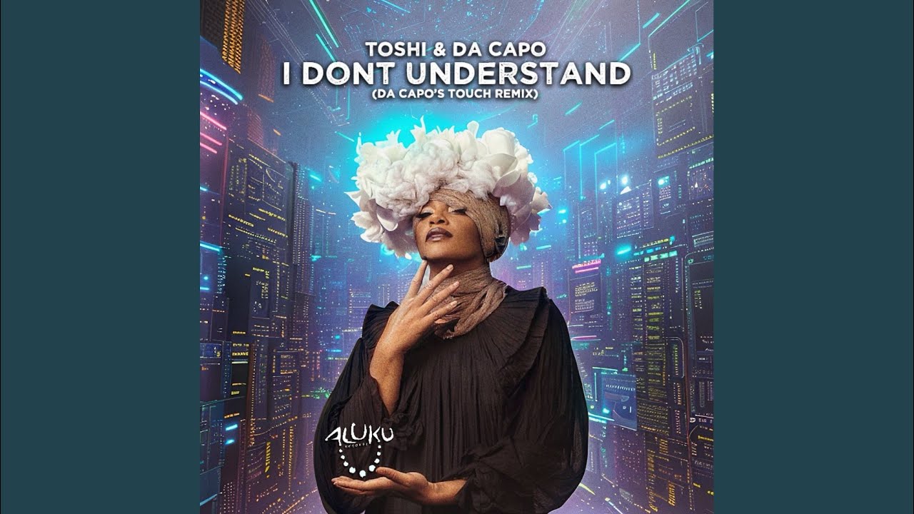 I Don't Understand (Da Capo Touch Remix)