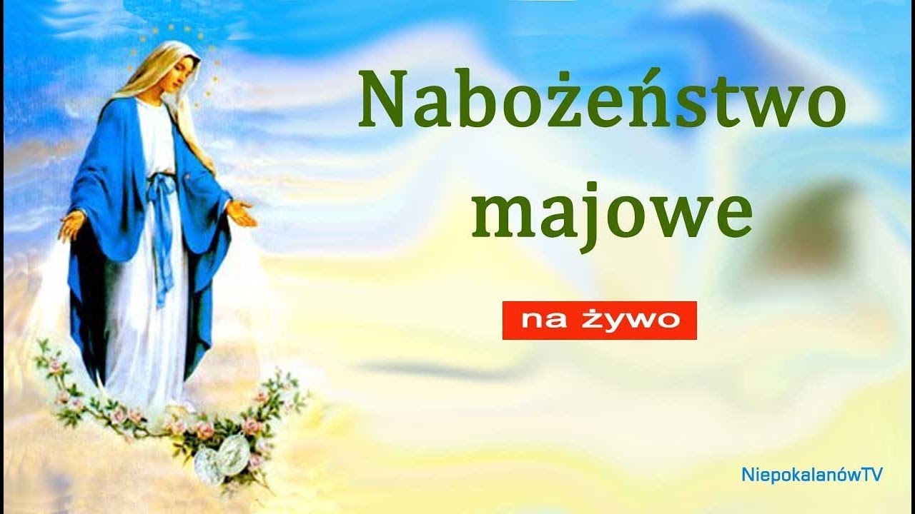25.05.2022 g.18:30 Nabożeństwo majowe sprzed kapliczek w parafii Niepokalanów | NIEPOKALANÓW