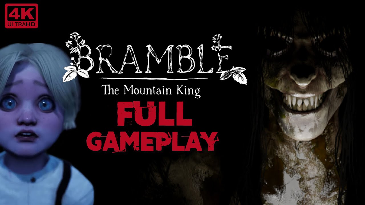 Bramble The Mountain King Gameplay 4k
