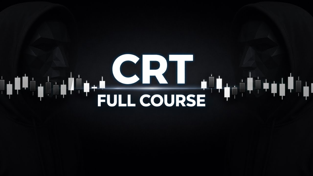 CRT FULL COURSE &mdash; From Zero to Profitable Swing Trader