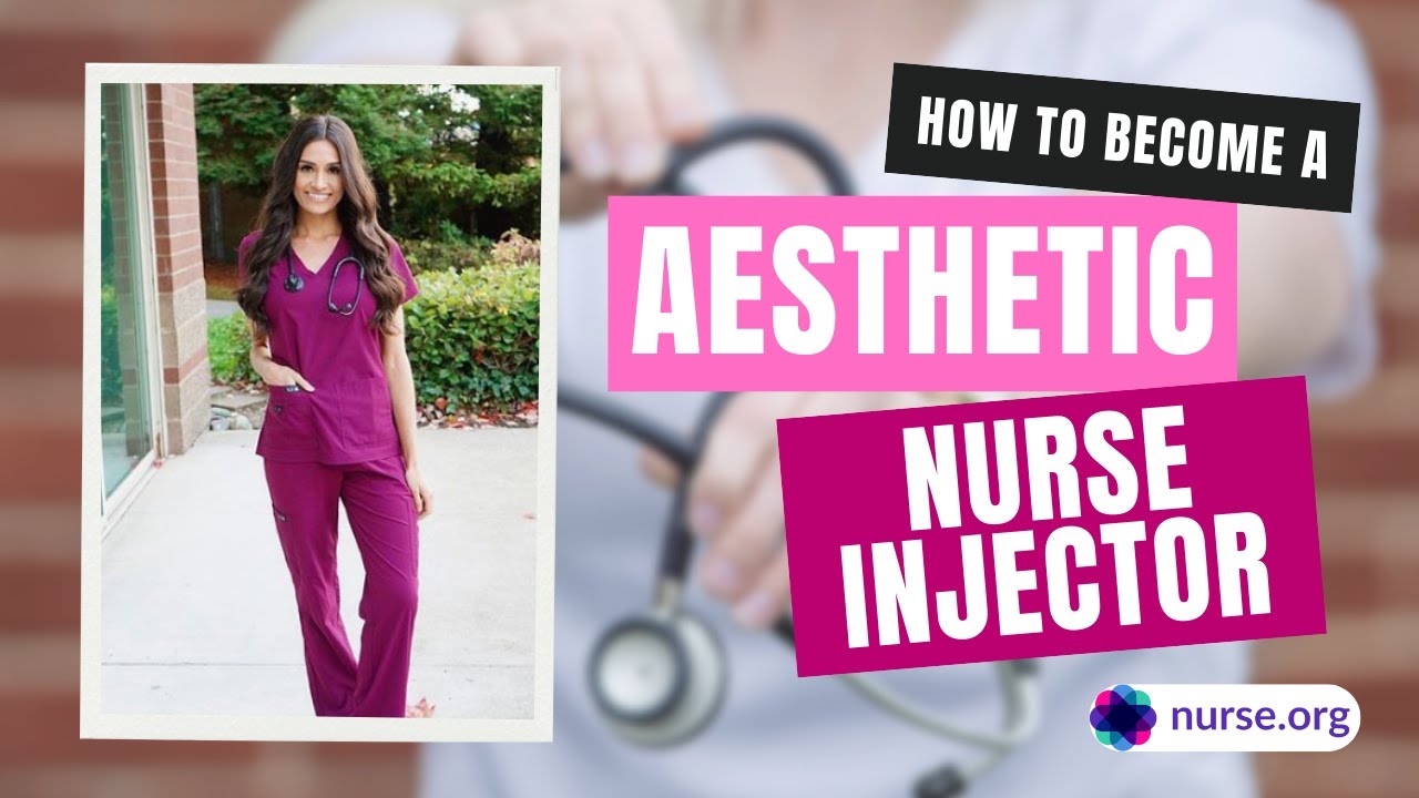 How to Become an Aesthetic Nurse Injector