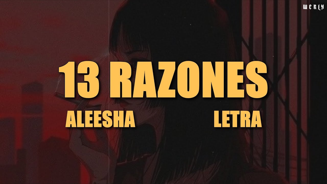 ALEESHA - 13 razones 💔|| LETRA