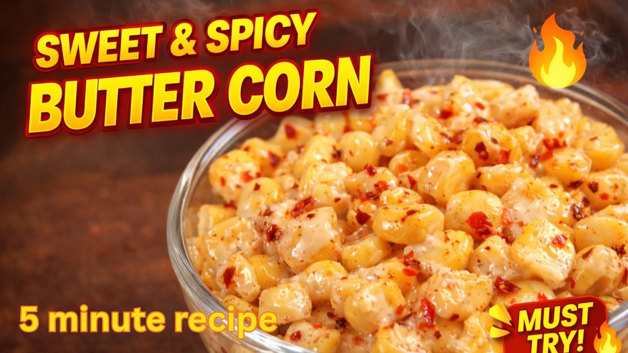 ಮಕ್ಕಳಿಗೆ ಇಷ್ಟವಾಗುವ Butter Corn| Sweet and Spicy Butter Corn|5 Minute Evening snacks