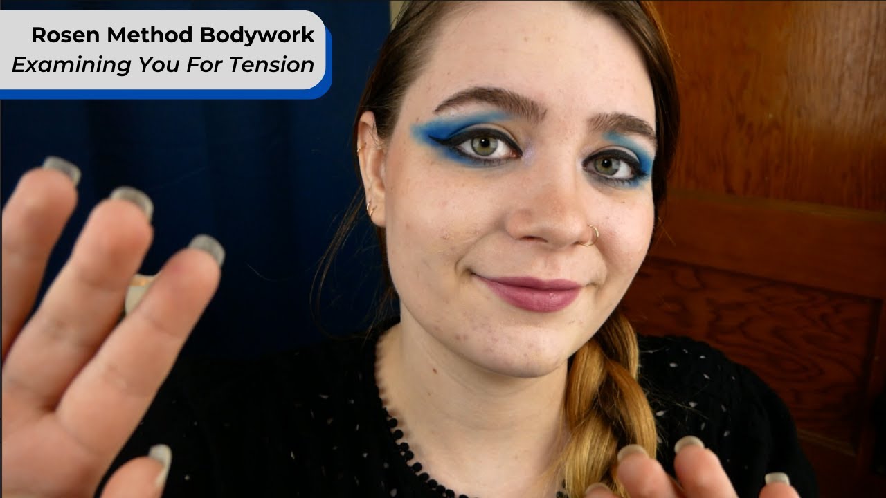 🌟 Rosen Method Bodywork—Examining Your Body for Tension ✨ ASMR Soft Spoken Personal Attention RP